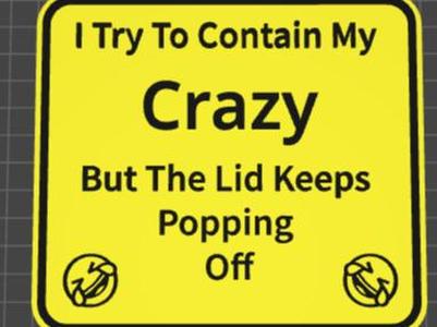 funny sign contain the crazy