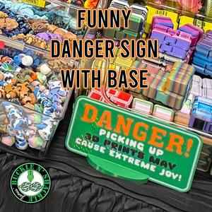 Funny Danger Sign with Base