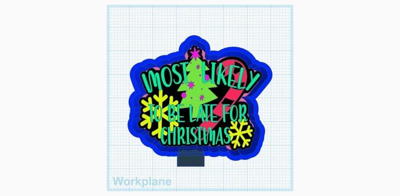 Most likely to be late for Christmas