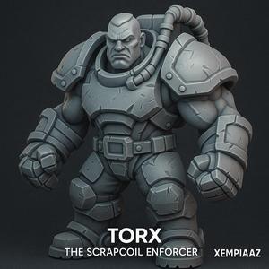 TORX – The Scrapcoil Enforcer