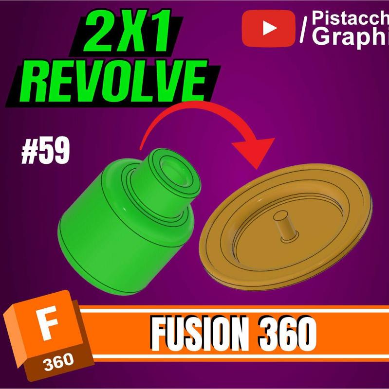 #59 Revolve 2x1 | Fusion 360 | Pistacchio Graphic