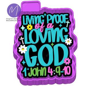 Living Proof of a Loving God Freshie STL Mold Housing