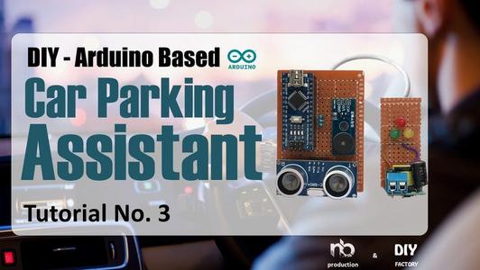 DIY - ARDUINO BASED CAR PARKING ASSISTANT