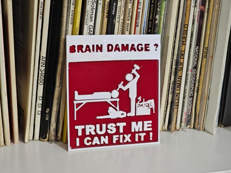 Brain damage fixer sign