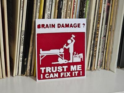 Brain damage fixer sign
