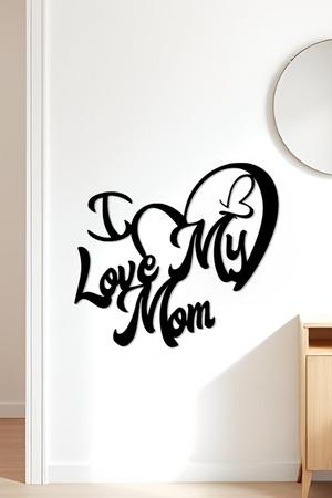 I Love My Mom Wall Art, Wall Decor, Home Decor