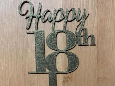 Happy 18th Cake Topper