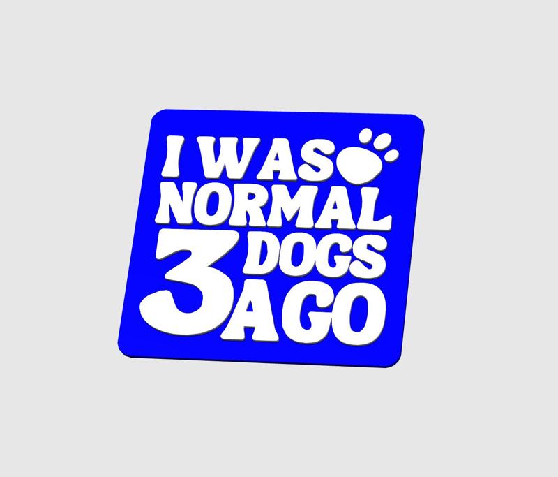Three dogs ago sign