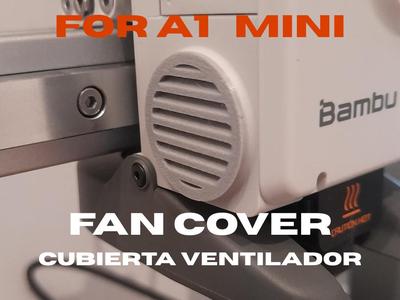 Cubierta ventilador Bambu Lab A1 y A1 Mini