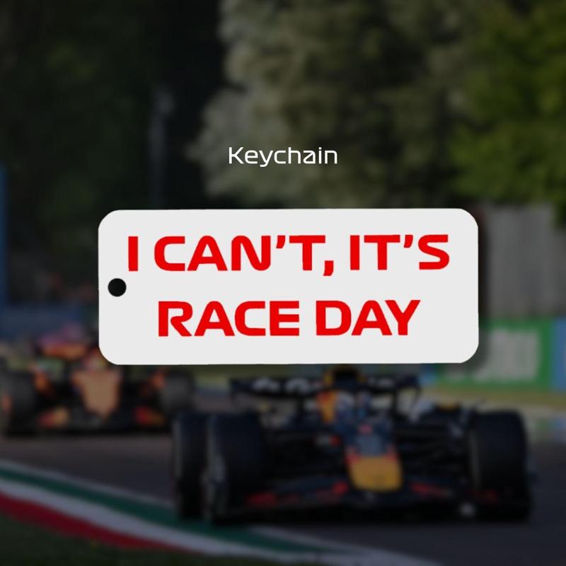 F1 Keychain - I can't, it's race day