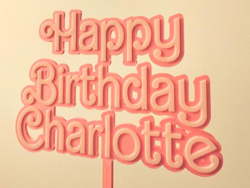 Happy Birthday Charlotte Sign