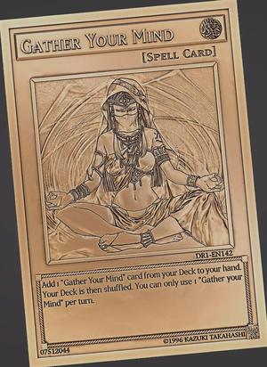 Gather Your Mind - yu-gi-oh
