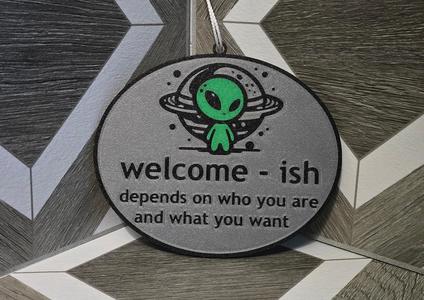 Welcome-ish Sign, Alien
