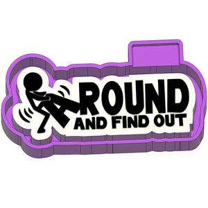 Fuck around and find out Freshie STL Mold Housing