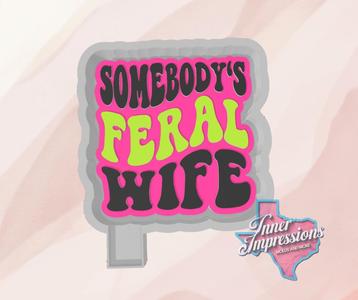 Somebody's Feral Wife Freshie Mold
