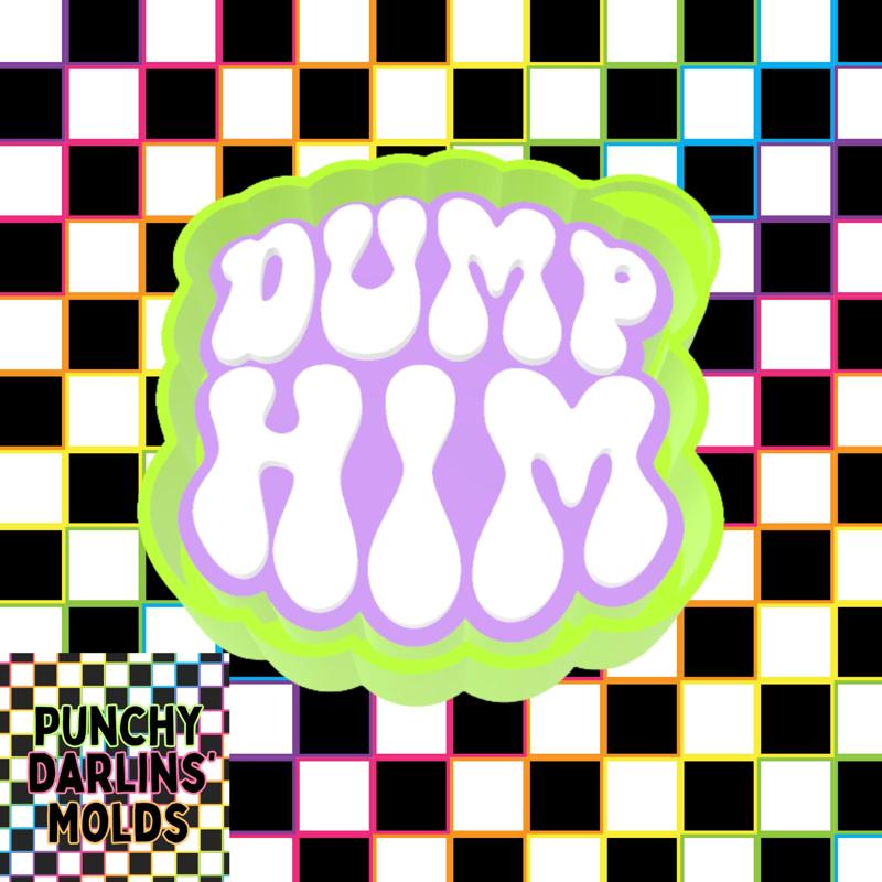 Dump Him Freshie Mold STL