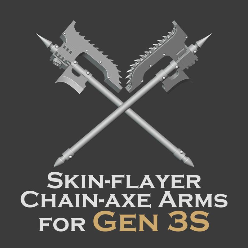 Gen 3S Skin-flayer Chain-axe arms (Ver.1 Fix)
