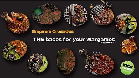 Empire Crusades - Bases for your miniatures (more than 200, Space Robots, Chaos, Orks, Tyranids, Nurgle themed.)