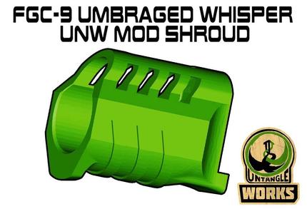 FGC-9 Umbraged’s Whisper shroud UNW MODded set 