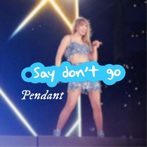 Taylor Swift Say Don't Go Keychain Pendant 1989