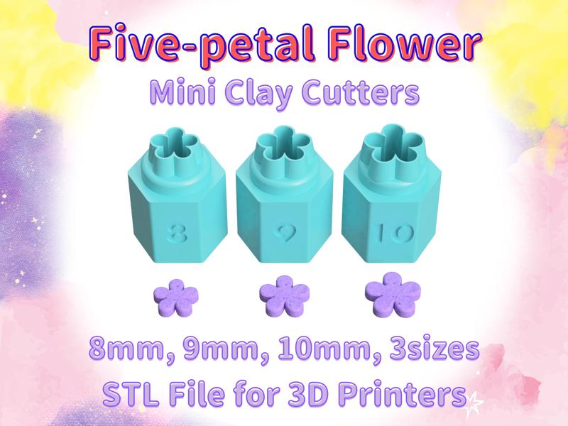 Flower ＊ 5-petal Flower ＊  Micro ＊ Stackable Mini Claycutter  ＊ Set of 3 sizes ＊ 8mm,9mm,10mm ＊ STL File ＊ Polymer clay cutters ＊ Suger Craft