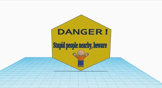 Funny Sign by Meep3D (Stupid people nearby, BEWARE!)