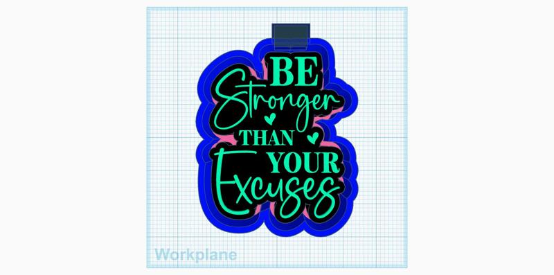 Stronger than excuses