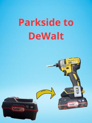 PARKSIDE TO DEWALT BATTERY ADAPTER