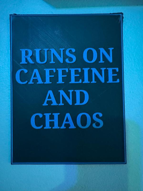 Runs on Caffeine & Chaos Sign