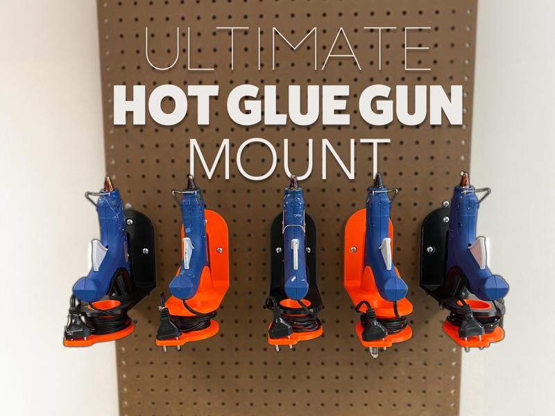 The Ultimate hot glue gun mount