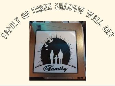 family of three shadow wall art  - 2 hour 5 mins 