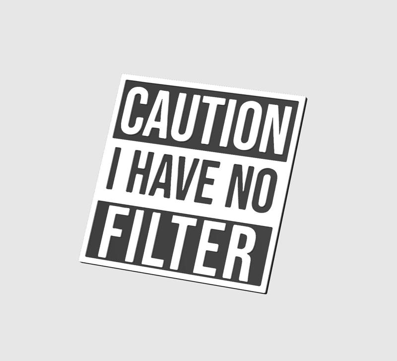 No filter caution sign / badge