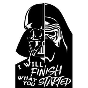 Vader / Kylo - I will Finish... Wall Decoration