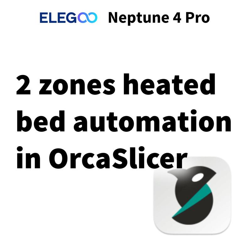 Auto heated bed Elegoo Neptune 4 Pro in OrcaSlicer (with stock Klipper/Firmware)