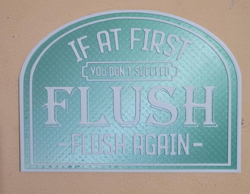 Commercial If at first you don't succeed Flush again Funny wall sign, Dual extruder, Home decor, Bathroom sign