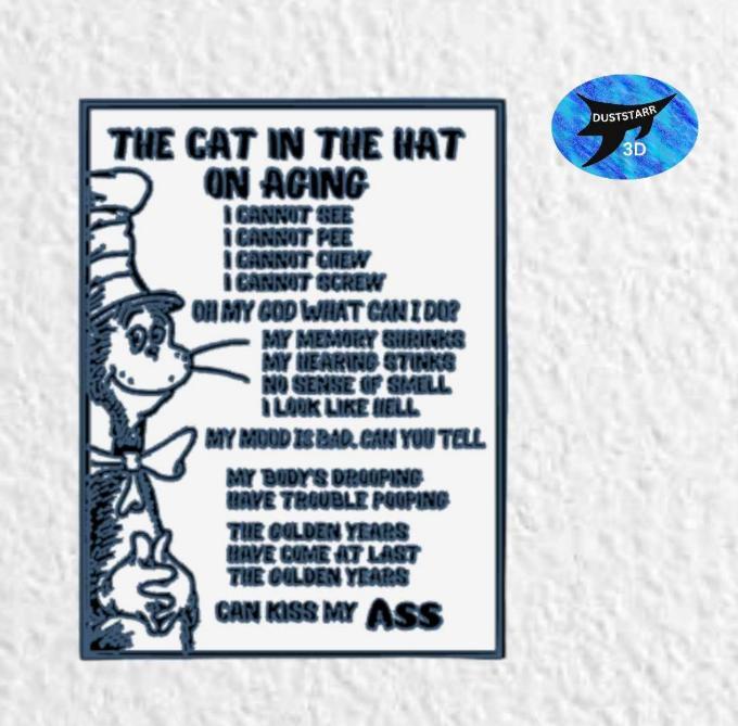The Cat in the Hat on Aging Funny Signs, Funny wall art, Home Decor, Dual extruder, Dual extrusion