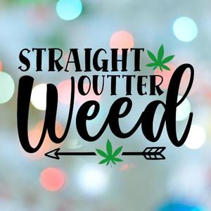 420 Stamp Straight Outta Weed  Cookie Cutter