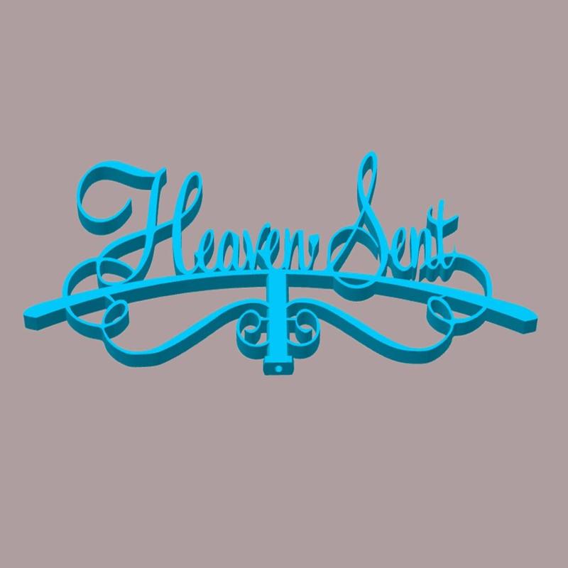 Heaven Sent sign or cake topper