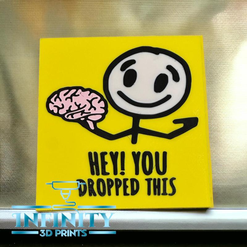 HEY YOU DROPPED THIS SIGN 