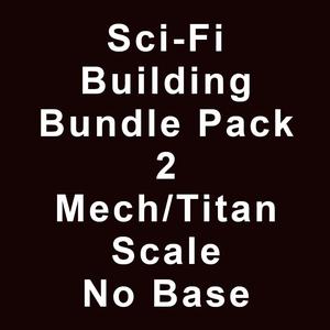 Sci-Fi Building Bundle Pack 2 Mech/Titan No Base