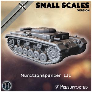 Munitionspanzer III (small scales version) - Germany Eastern Western Front Normandy Stalingrad Berlin Bulge WWII 4mm 6mm 10mm 12mm