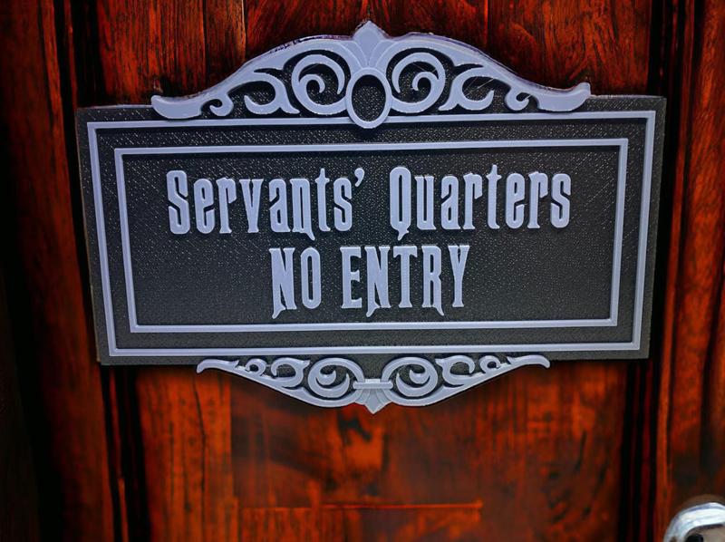 Haunted Mansion - Servants Quarters No Entry Sign