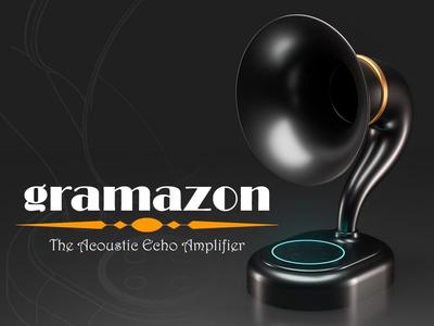 Gramazon - The Acoustic Echo Amplifier!