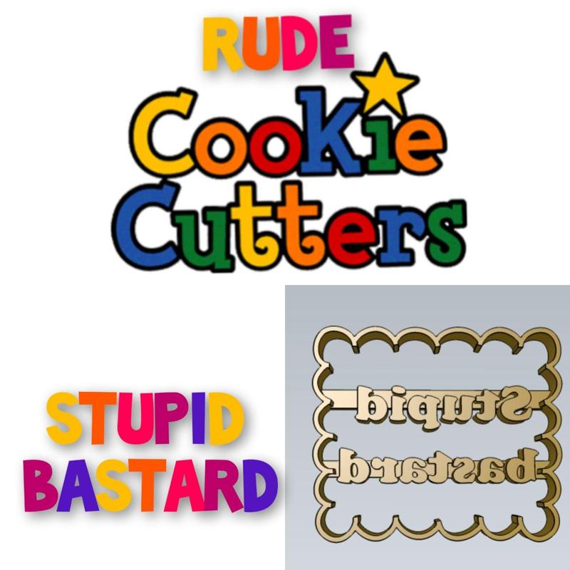 AMAZING stupid bastard  Rude Word COOKIE CUTTER STAMP CAKE DECORATING