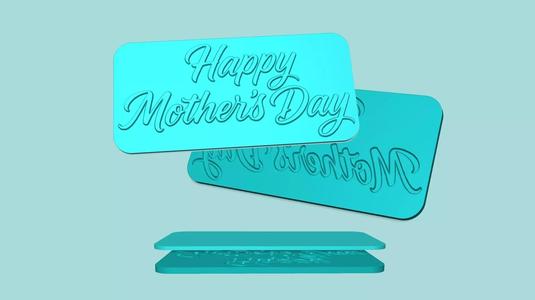 Happy Mothers Day - Phrase Mold - Maker Template
