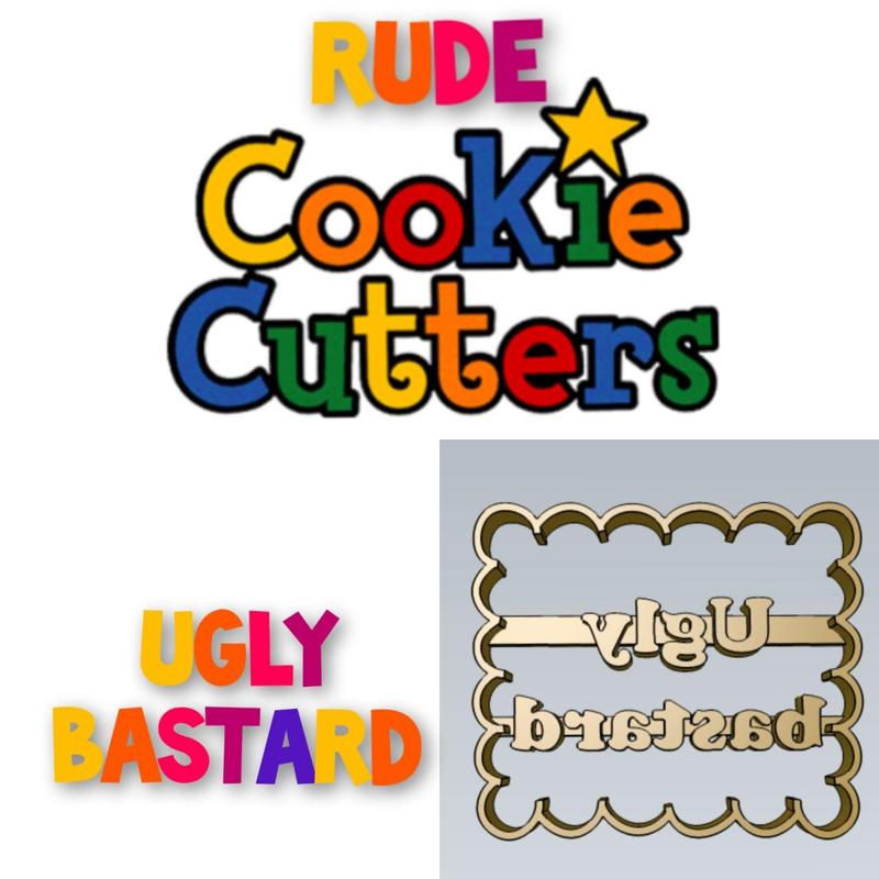 AMAZING Ugly bastard Rude Word COOKIE CUTTER STAMP CAKE DECORATING