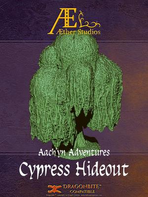 Aach'yn Adventures: Cypress Hideout