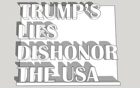Trump's Lies Dishonor The USA