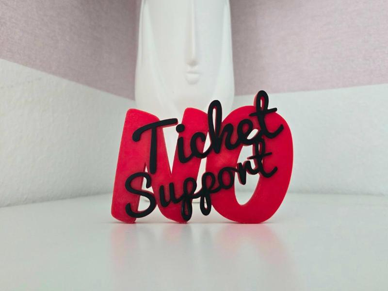 No Ticket No Support