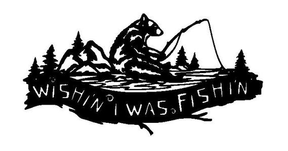 Wishin I Was Fishin